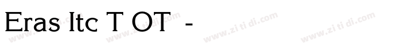Eras Itc T OT字体字体转换